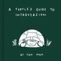 A Turtle's Guide to Introversion - Hardcover