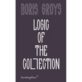 Logic of the Collection - Paperback