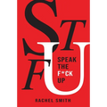 Speak the F*ck Up - Hardcover