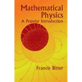 Mathematical Physics: A Popular Introduction - Paperback