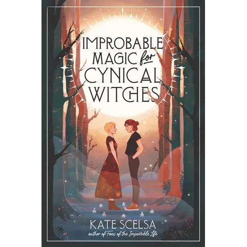 Improbable Magic for Cynical Witches - Hardcover