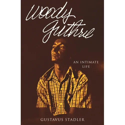Woody Guthrie: An Intimate Life - Paperback