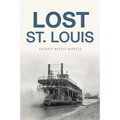 Lost St. Louis - Paperback