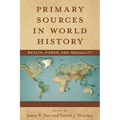 Primary Sources in World History: Wealth, Power, and Inequality - Paperback