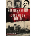 Murder & Mayhem in Columbus, Ohio - Paperback