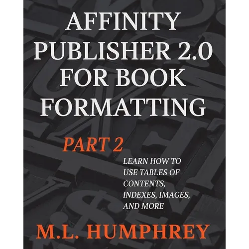 Affinity Publisher 2.0 for Book Formatting Part 2 - Paperback