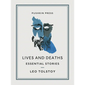 Lives and Deaths: Essential Stories - Paperback