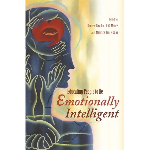 Educating People to Be Emotionally Intelligent - Hardcover