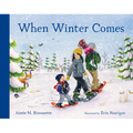 When Winter Comes: A Winter Board Book - Board Book