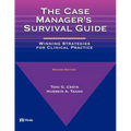 The Case Manager's Survival Guide: The Case Manager's Survival Guide - Paperback