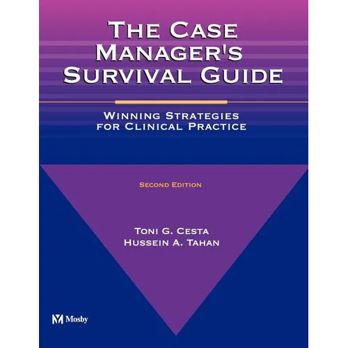 The Case Manager's Survival Guide: The Case Manager's Survival Guide - Paperback