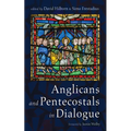 Anglicans and Pentecostals in Dialogue - Hardcover