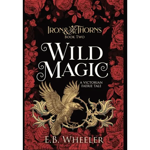 Wild Magic: A Victorian Faerie Tale - Hardcover