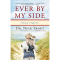 Ever By My Side: A Memoir in Eight Pets - Paperback