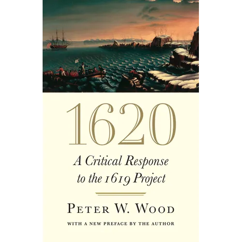 1620: A Critical Response to the 1619 Project - Paperback