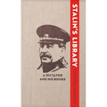 Stalin's Library: A Dictator and His Books - Hardcover