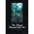 This Shared Moment with You - Paperback