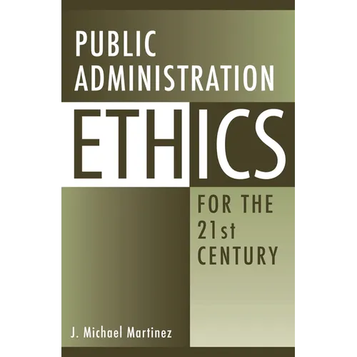 Public Administration Ethics for the 21st Century - Paperback