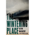 The Wintering Place - Hardcover