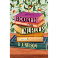 Booked for Murder: An Old Juniper Bookshop Mystery - Hardcover