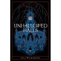 Unhallowed Halls - Hardcover