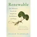 Renewable: One Woman's Search for Simplicity, Faithfulness, and Hope - Paperback