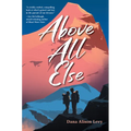 Above All Else - Hardcover