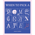 When to Pick a Pomegranate - Paperback