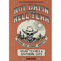 Hot Damn & Hell Yeah: Recipes for Hungry Banditos - Paperback