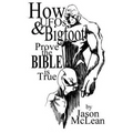 How UFOs & Bigfoot Prove the Bible Is True - Paperback