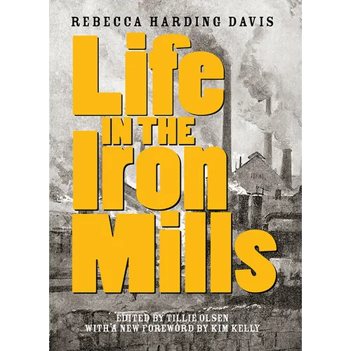 Life in the Iron Mills: And Other Stories - Paperback