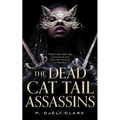 The Dead Cat Tail Assassins - Hardcover