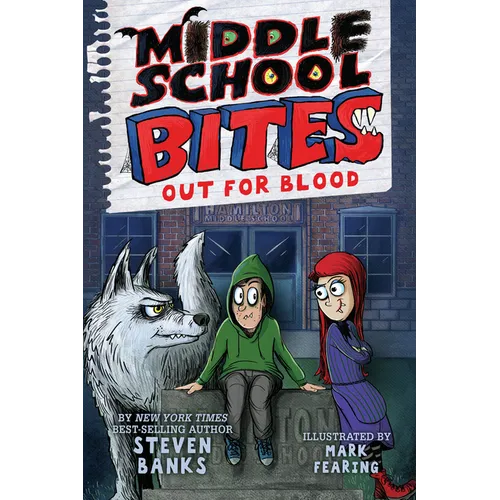 Middle School Bites 3: Out for Blood - Hardcover