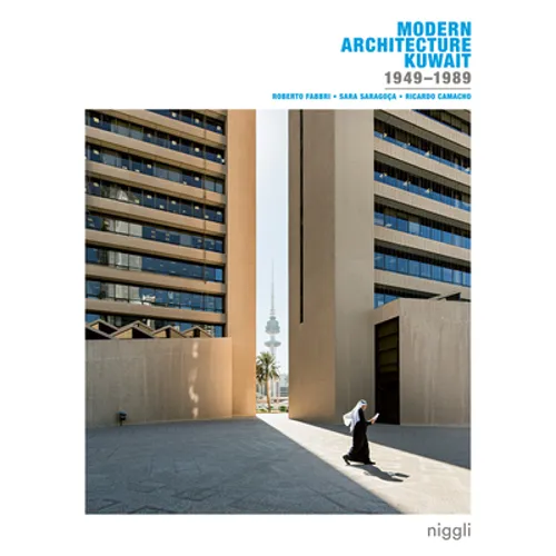 Modern Architecture Kuwait: 1949 -1989 - Hardcover