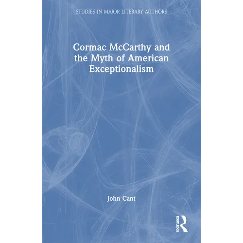 Cormac McCarthy and the Myth of American Exceptionalism - Paperback