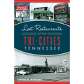 Lost Restaurants of the Tri-Cities, Tennessee - Paperback