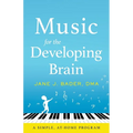 Music for the Developing Brain: A Simple, At-Home Program - Paperback
