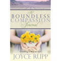 The Boundless Compassion Journal: Creating a Way of Life - Paperback