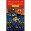 Mouse, Bear and Elephant Games - Hardcover