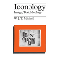 Iconology: Image, Text, Ideology - Paperback