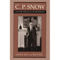 C. P. Snow and the Struggle of Modernity - Paperback