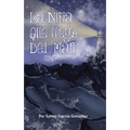 La Niña Que Llego del Mar - Paperback