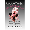 What Do You Do...When All Hell Breaks Loose? - Paperback