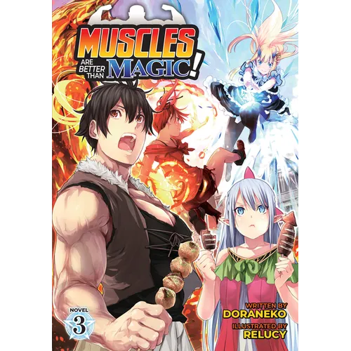 Muscles Are Better Than Magic! (Light Novel) Vol. 3 - Paperback