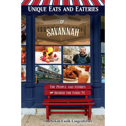Unique Eats and Eateries of Savannah - Paperback