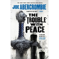 The Trouble with Peace - Paperback