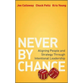 Never by Chance: Aligning People and Strategy Through Intentional Leadership - Hardcover