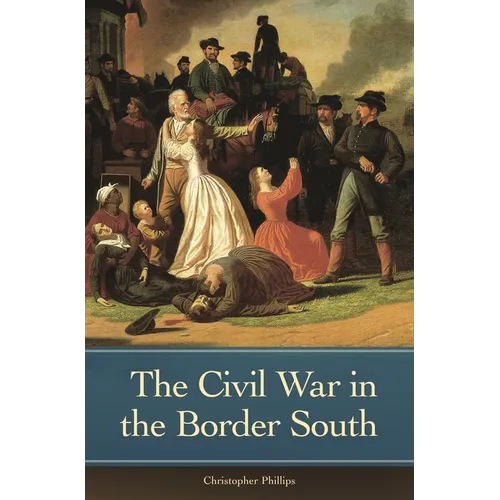 The Civil War in the Border South - Hardcover