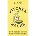 Kitchen Hacks: How Clever Cooks Get Things Done - Paperback