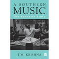 A Southern Music: The Karnatik Story - Paperback